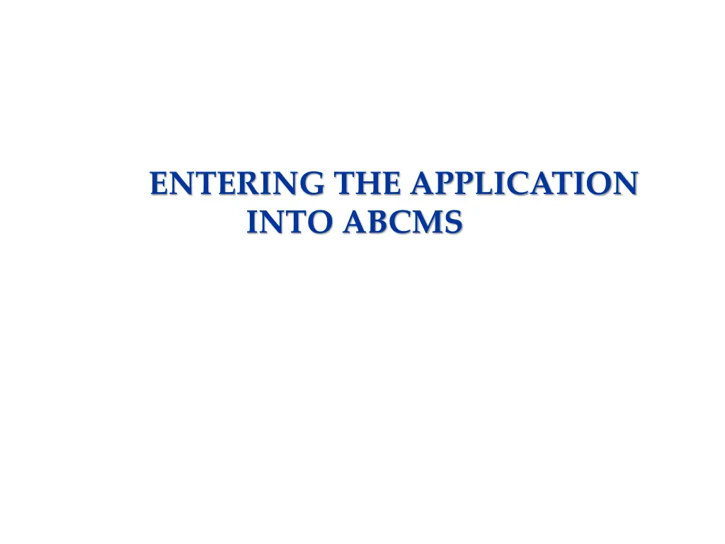 entering the application into abcmshe abcms