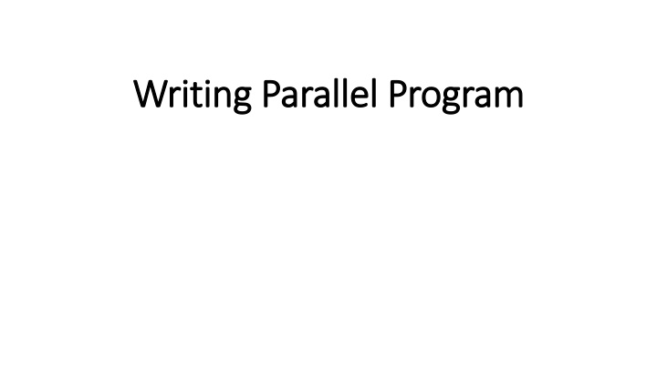 writing parallel program writing parallel program