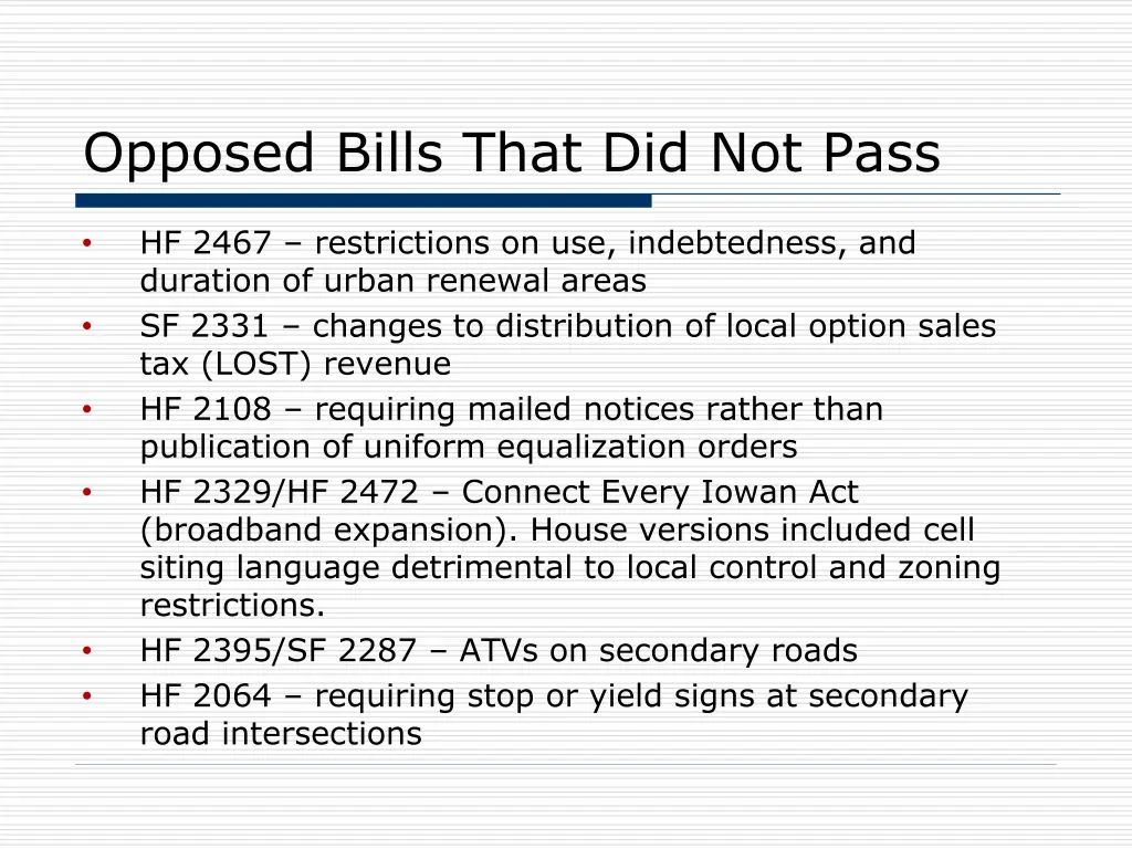 opposed bills that did not pass