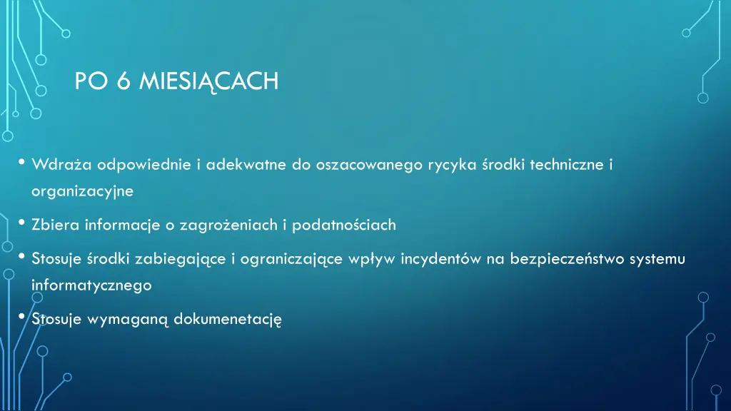po 6 miesi cach