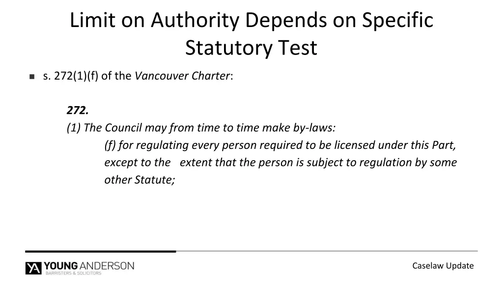 limit on authority depends on specific statutory 2