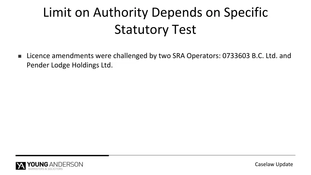 limit on authority depends on specific statutory 3