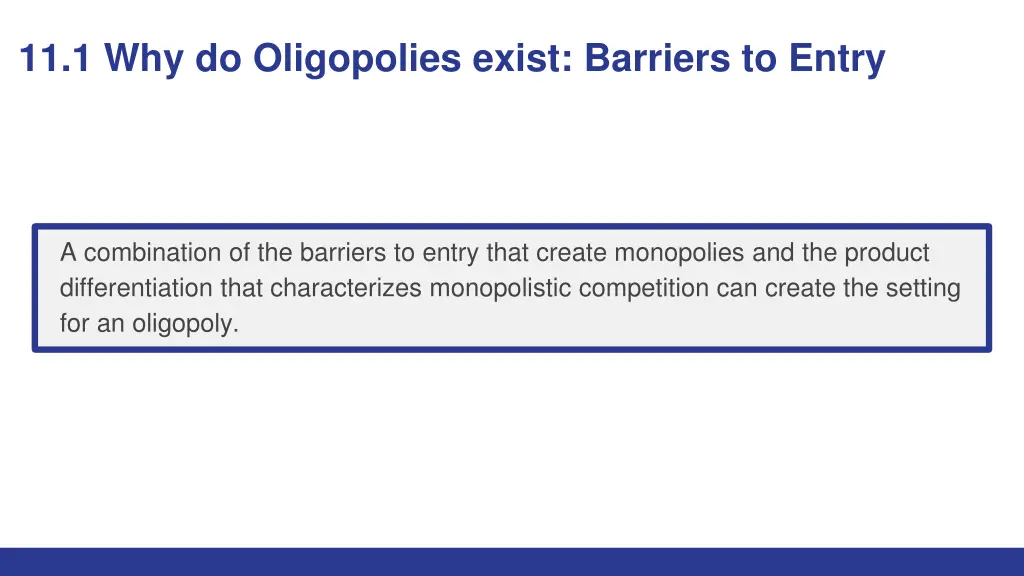 11 1 why do oligopolies exist barriers to entry