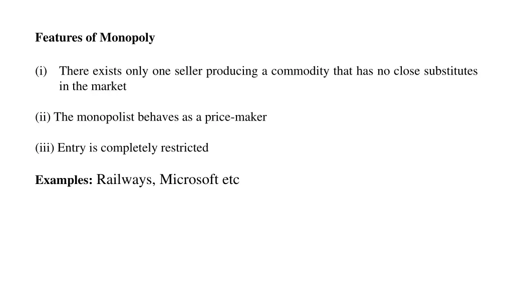 features of monopoly