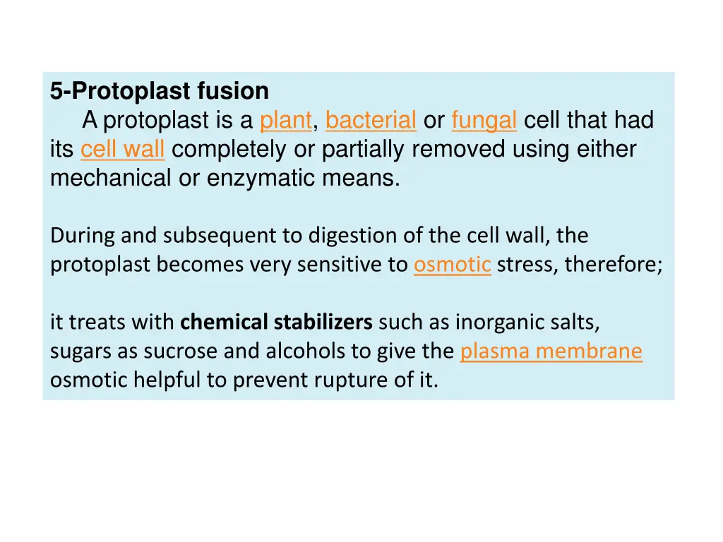 5 protoplast fusion a protoplast is a plant