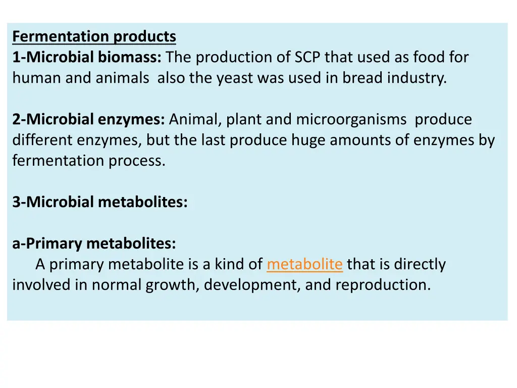 fermentation products 1 microbial biomass