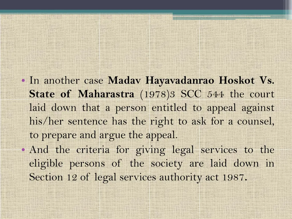 in another case madav hayavadanrao hoskot