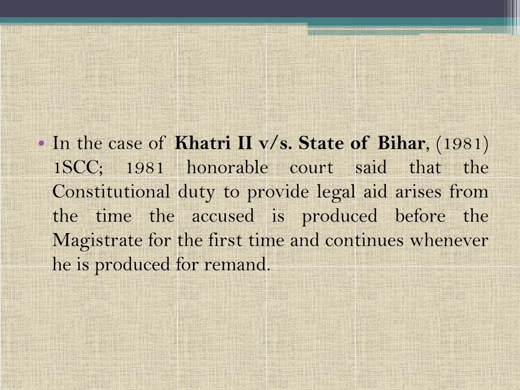 in the case of khatri ii v s state of bihar 1981