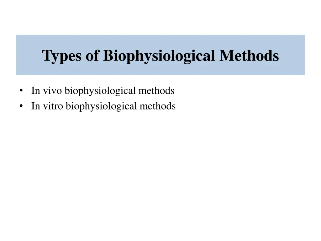 types of biophysiological methods