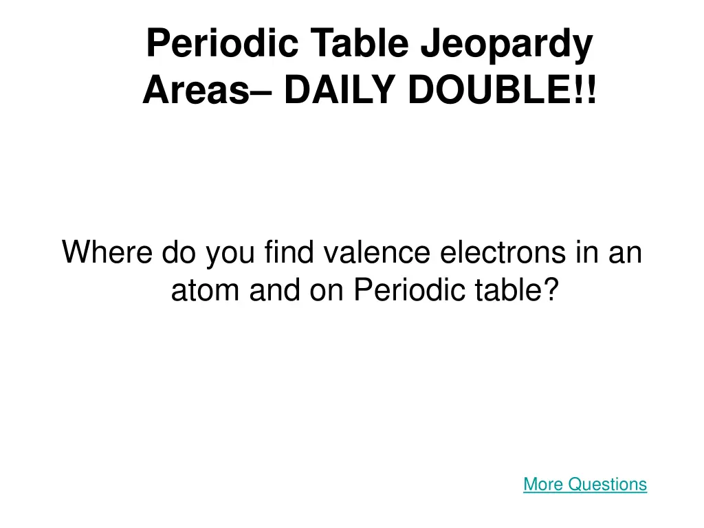 periodic table jeopardy areas daily double