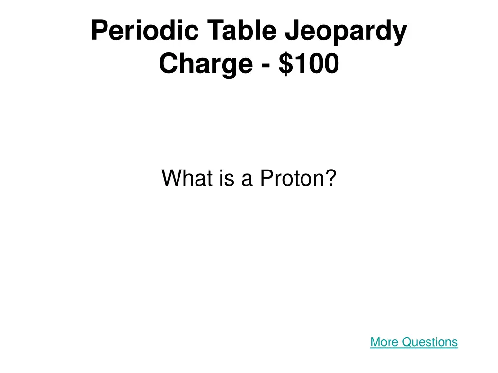 periodic table jeopardy charge 100