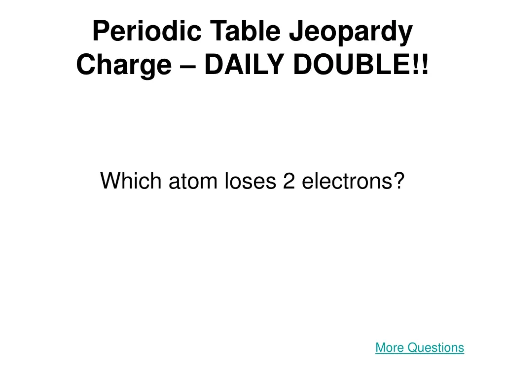 periodic table jeopardy charge daily double