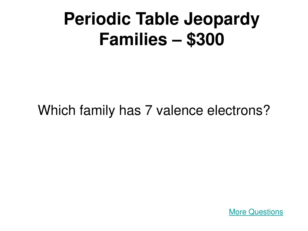 periodic table jeopardy families 300
