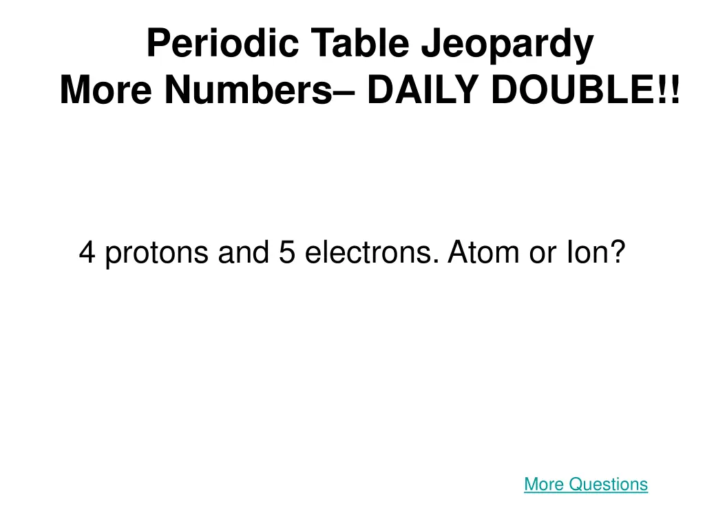 periodic table jeopardy more numbers daily double