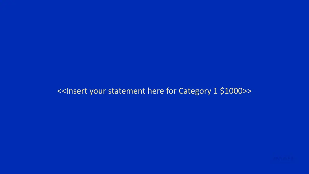 insert your statement here for category 1 1000