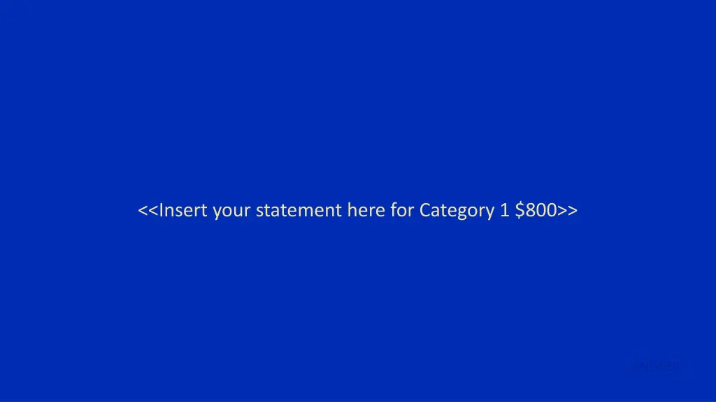 insert your statement here for category 1 800