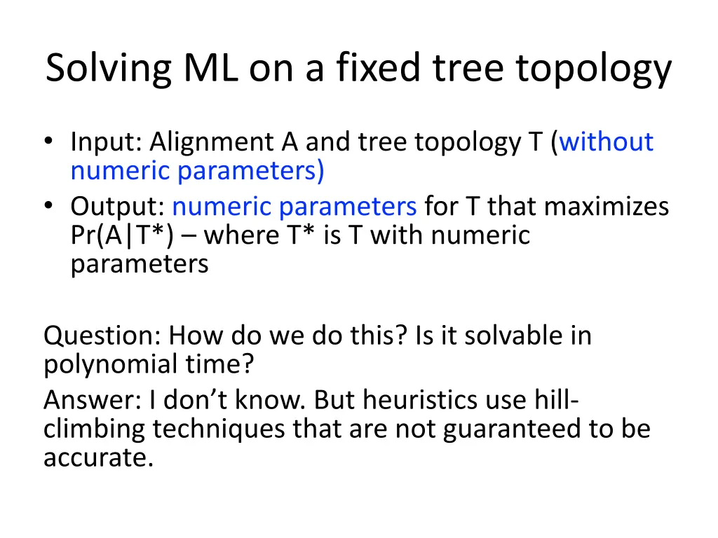 solving ml on a fixed tree topology
