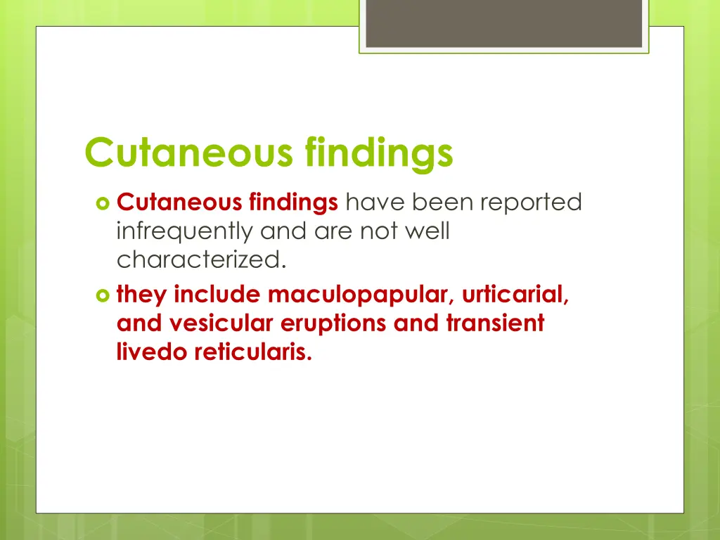 cutaneous findings