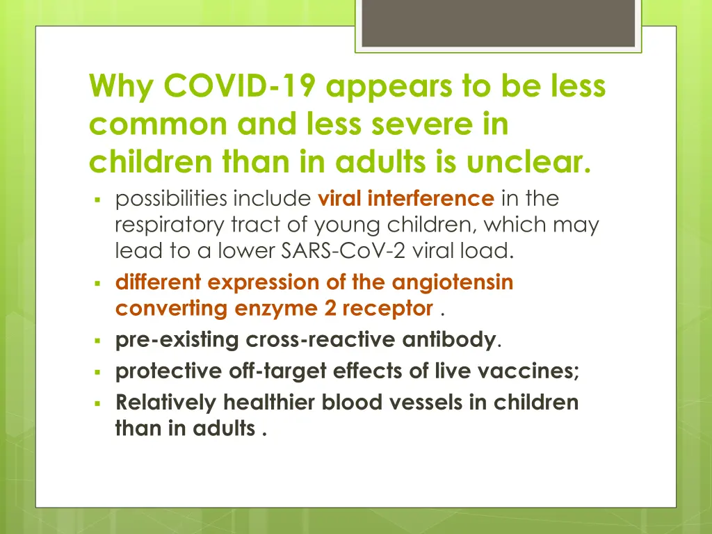 why covid 19 appears to be less common and less