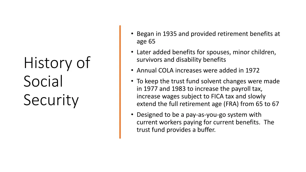 began in 1935 and provided retirement benefits