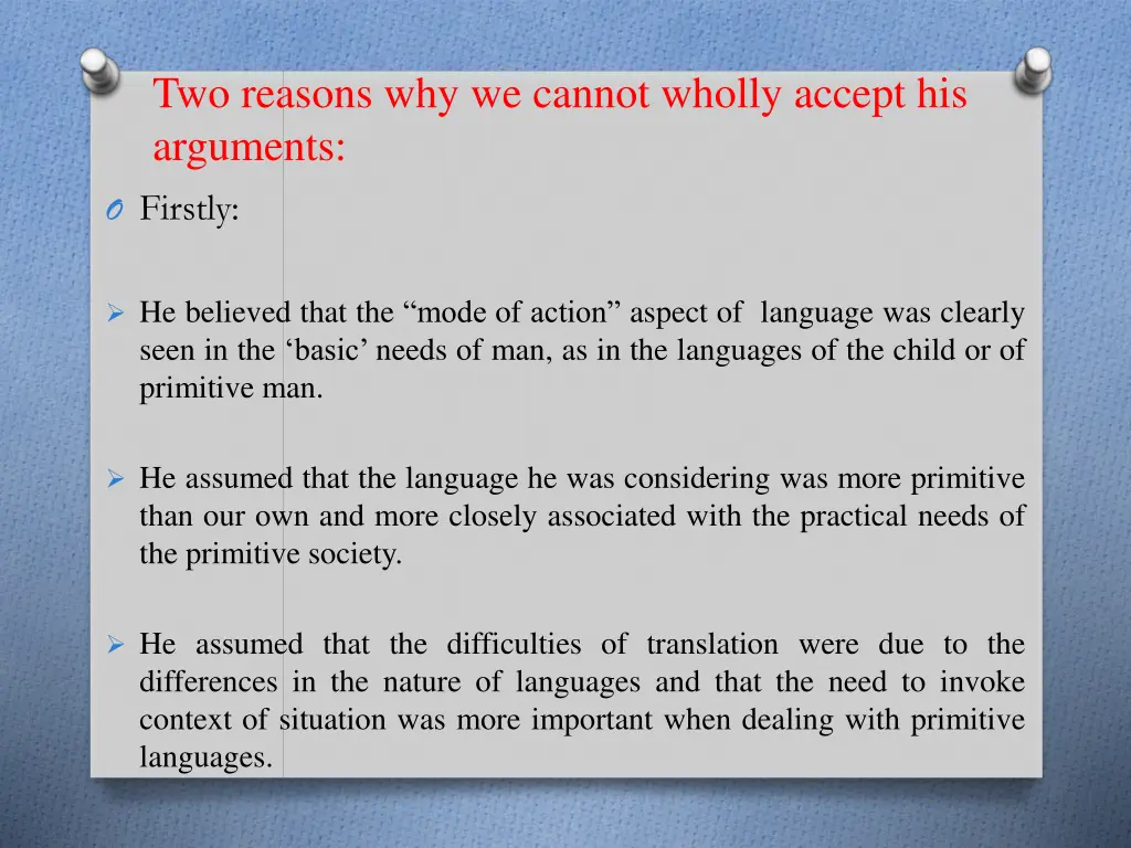 two reasons why we cannot wholly accept