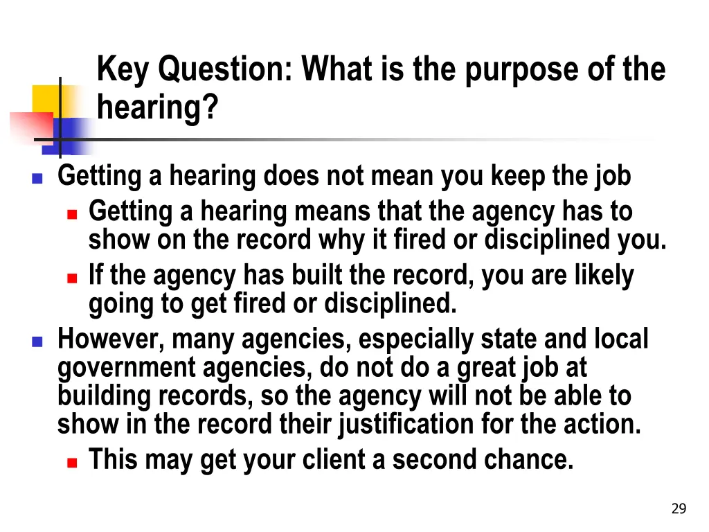 key question what is the purpose of the hearing