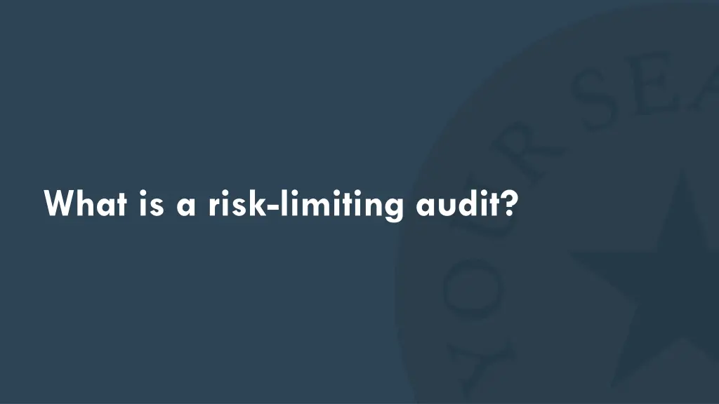 what is a risk limiting audit