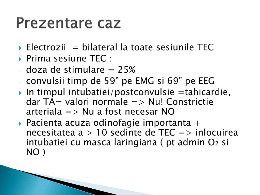 electrozii bilateral la toate sesiunile tec prima