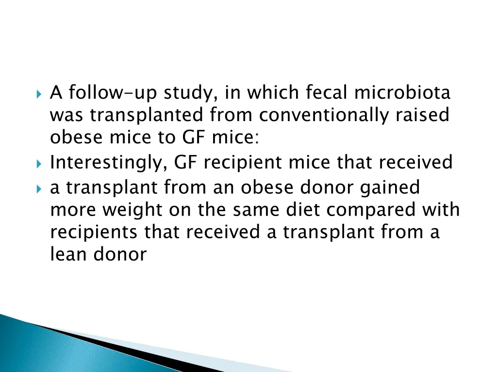 a follow up study in which fecal microbiota