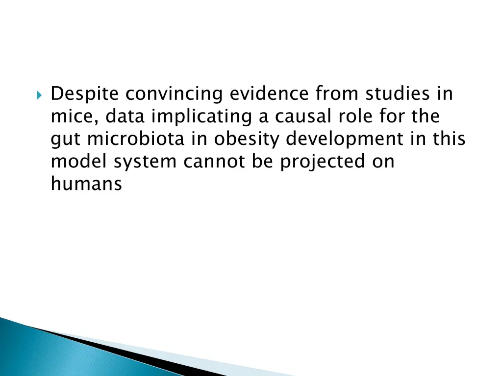 despite convincing evidence from studies in mice