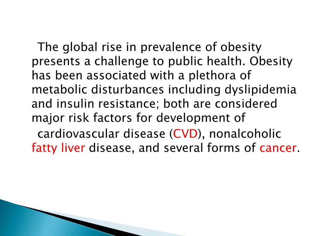 the global rise in prevalence of obesity presents