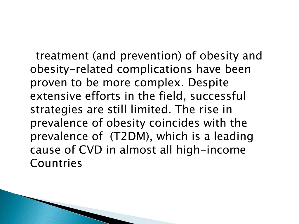 treatment and prevention of obesity and obesity