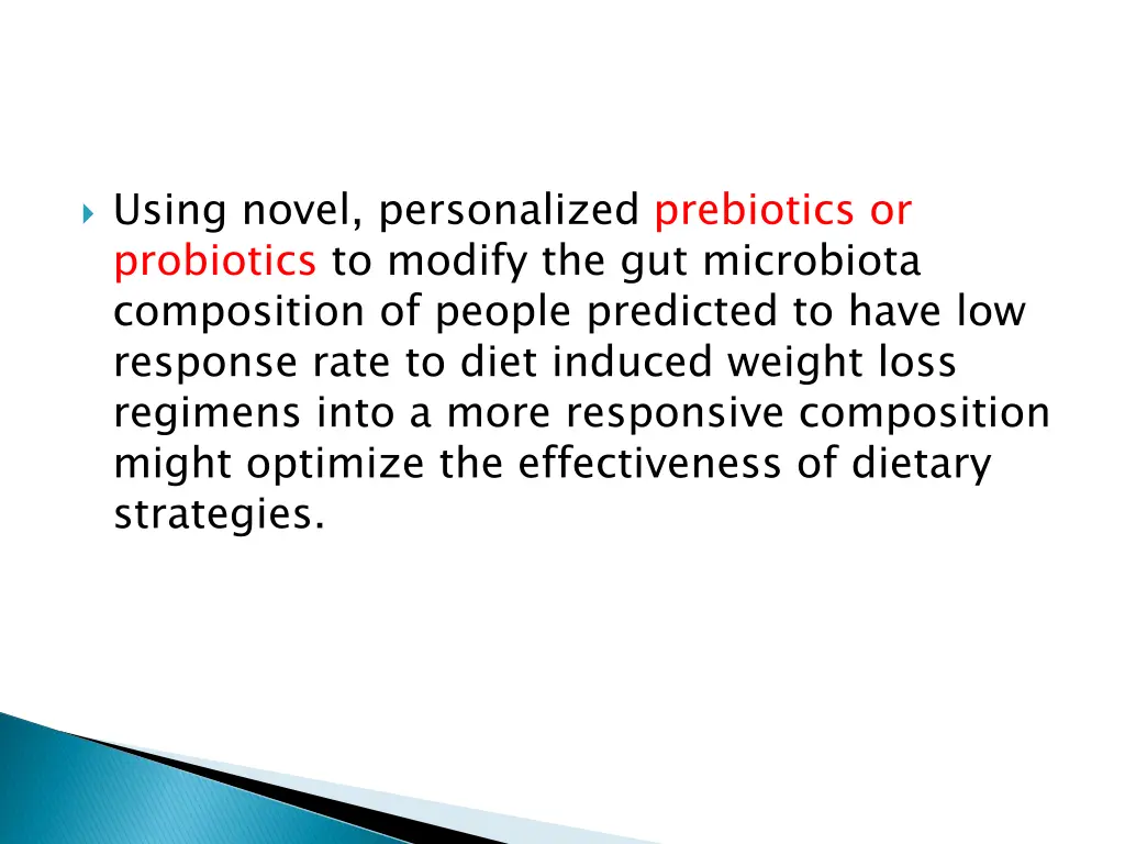 using novel personalized prebiotics or probiotics