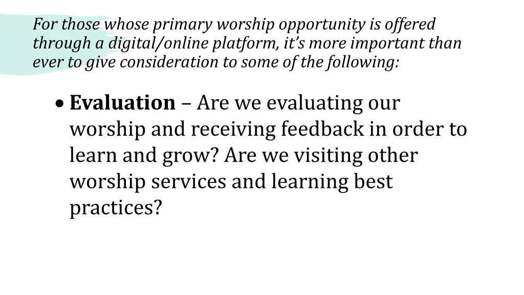 for those whose primary worship opportunity 7
