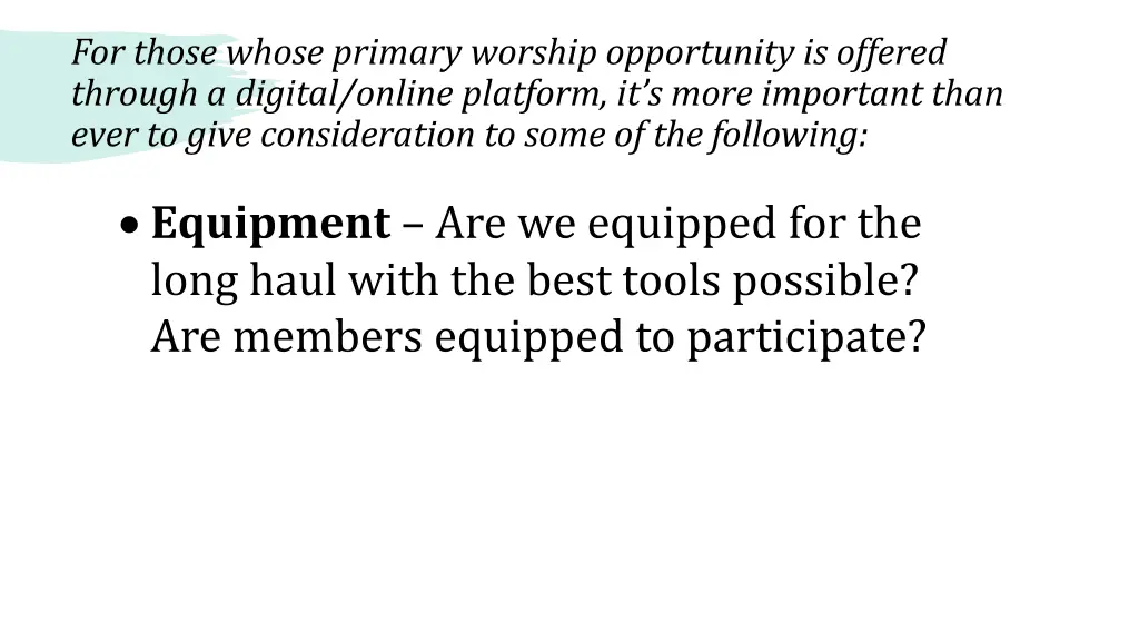 for those whose primary worship opportunity