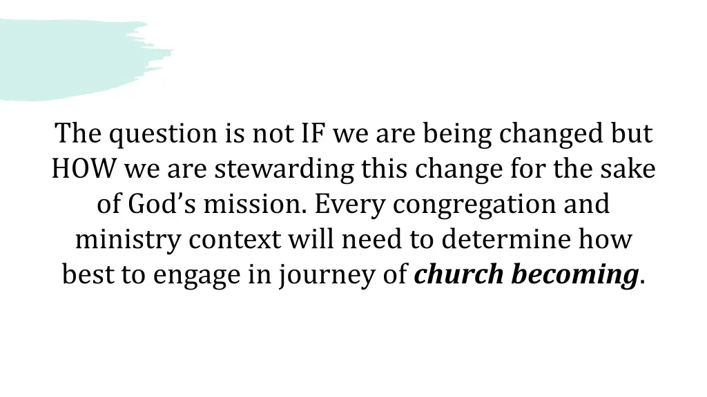the question is not if we are being changed