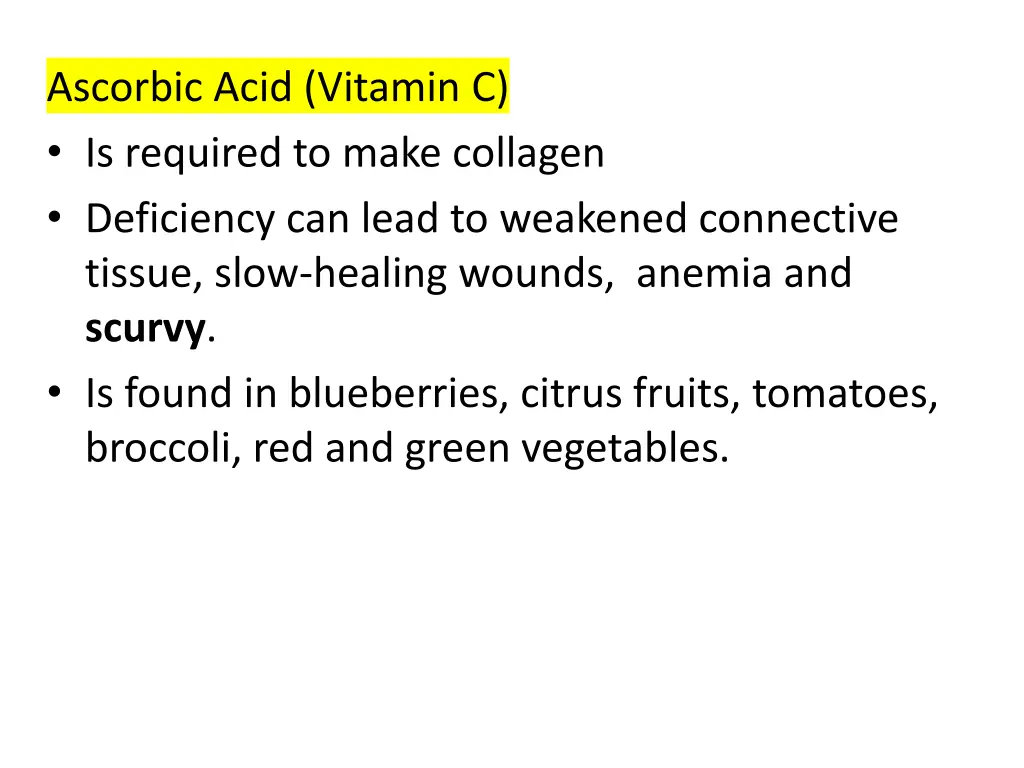 ascorbic acid vitamin c is required to make