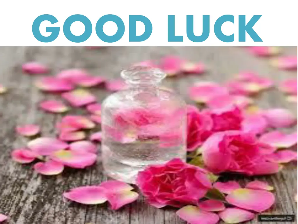 good luck