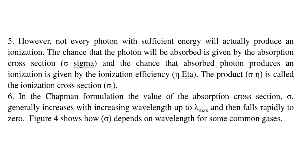 5 however not every photon with sufficient energy