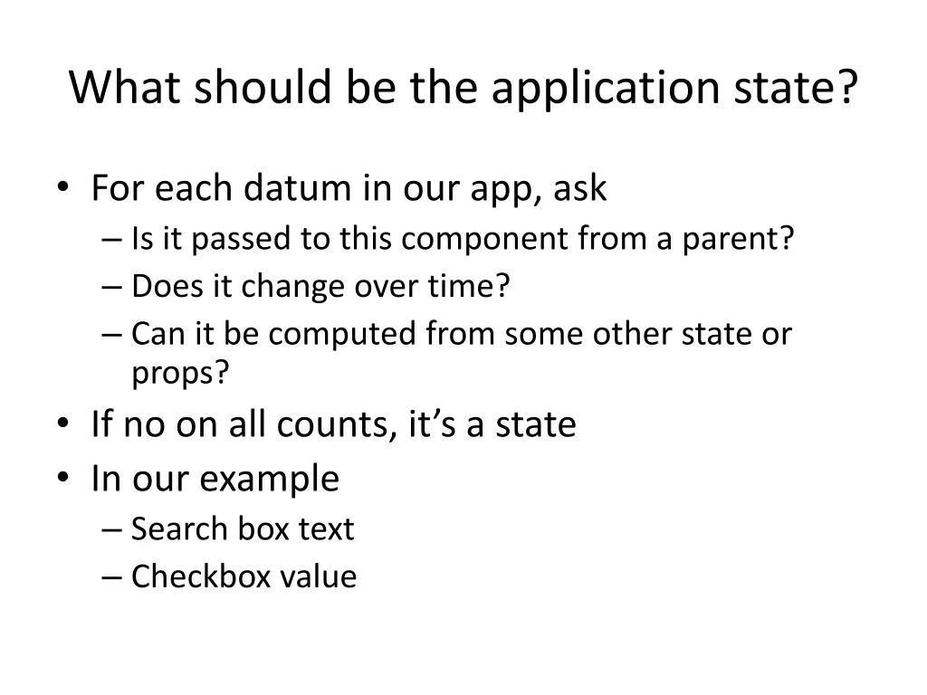what should be the application state