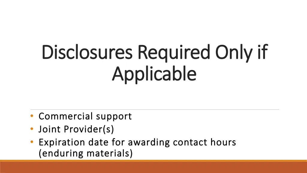 disclosures required only if disclosures required