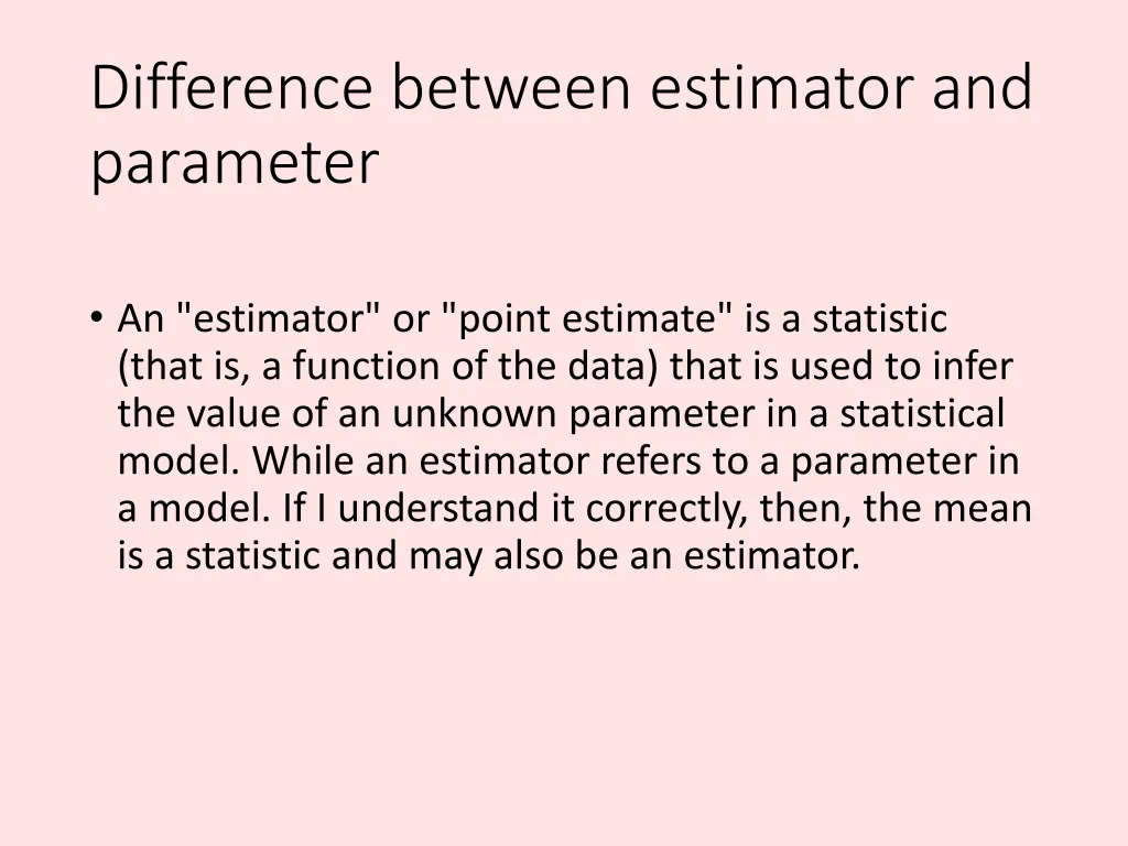 difference between estimator and parameter