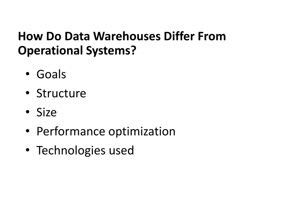how do data warehouses differ from operational