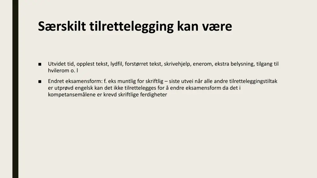 s rskilt tilrettelegging kan v re