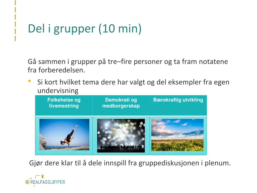 del i grupper 10 min