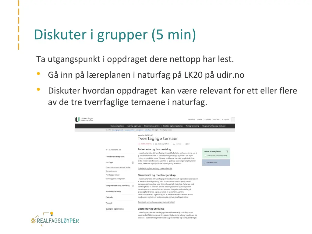 diskuter i grupper 5 min 2