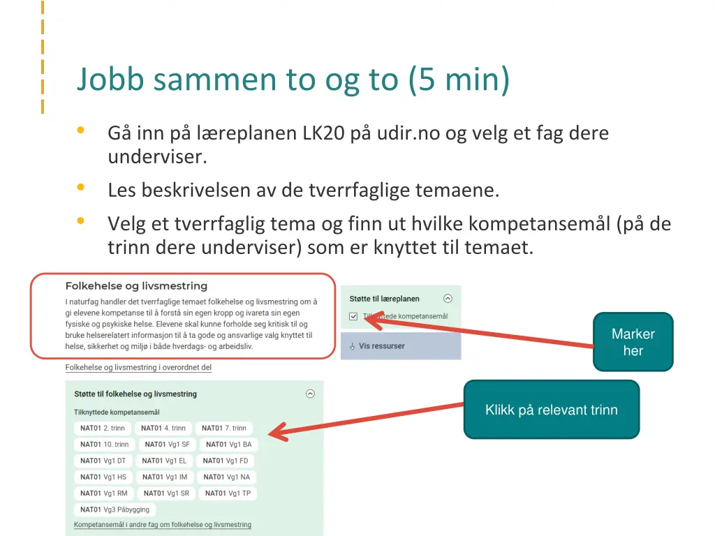 jobb sammen to og to 5 min
