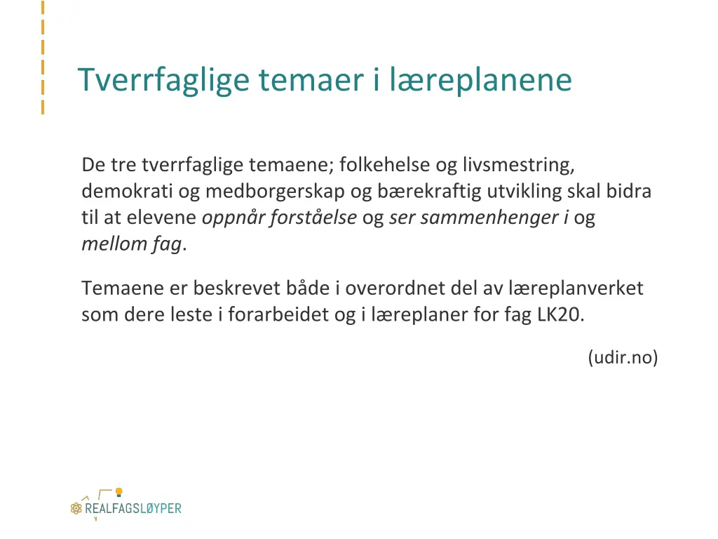 tverrfaglige temaer i l replanene