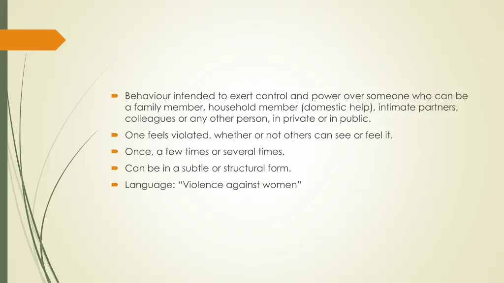 behaviour intended to exert control and power