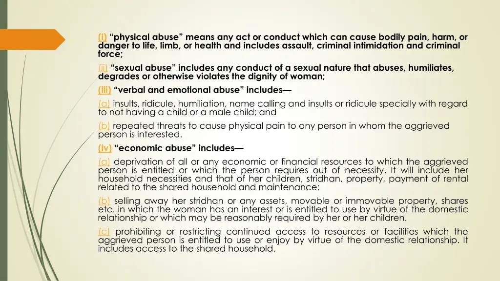 i physical abuse means any act or conduct which